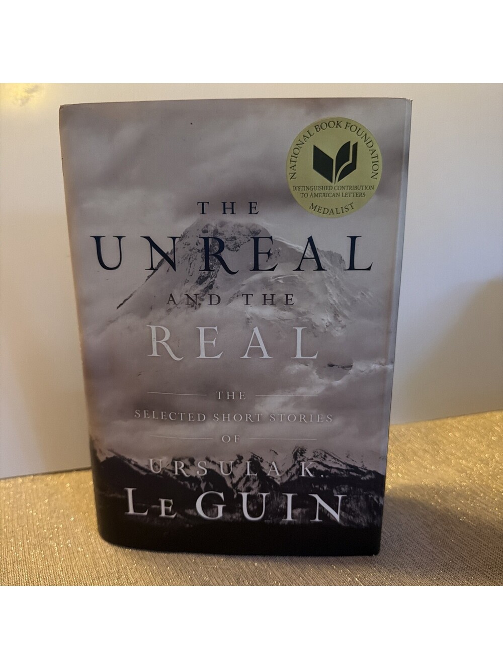 Unreal and the Real : The Selected Short Stories of Ursula K. le Guin by Ursula.